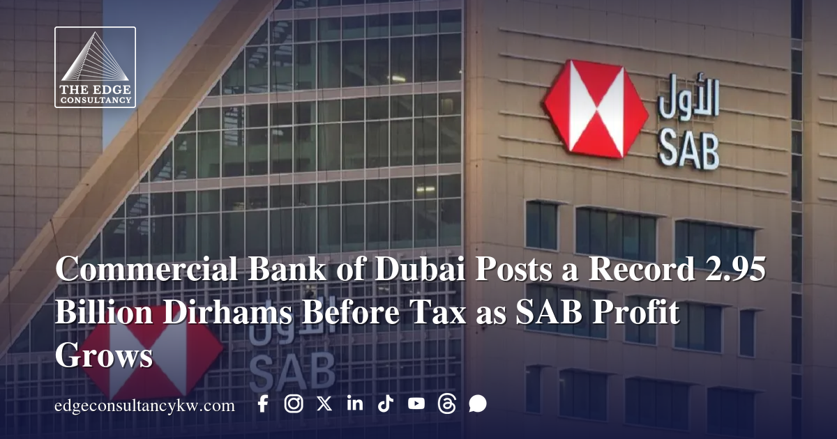 Commercial Bank of Dubai Posts a Record 2.95 Billion Dirhams Before Tax ...