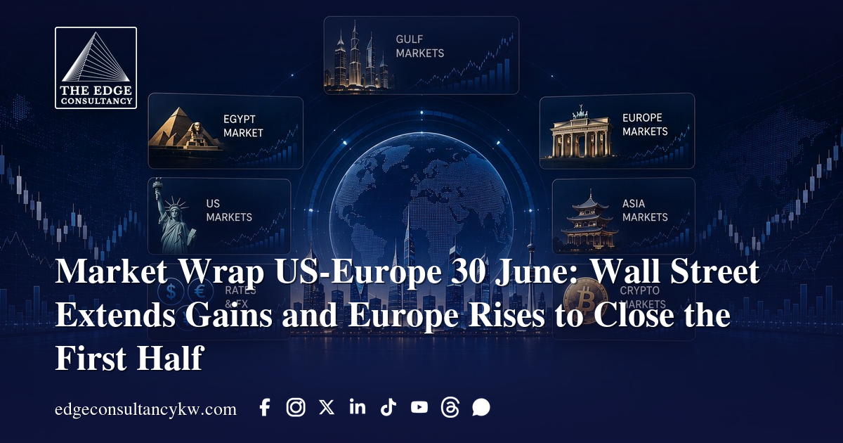 Market Wrap US-Europe 30 June: Wall Street Extends Gains and Europe ...